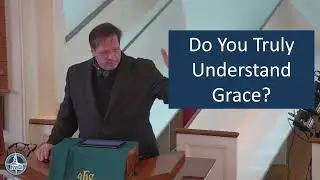 Grace vs. Works - January 18, 2026
