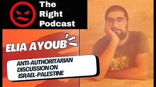 Elia Ayoub: Anti-Authoritarian Discussion on Israel-Palestine