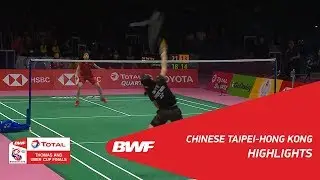 TOTAL BWF Thomas & Uber Cup Finals 2018 | Chinese Taipei vs Hong Kong Group B | Highlights