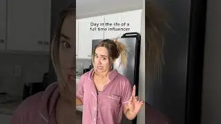 Day in the life of a full time influencer