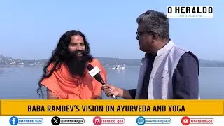 Baba Ramdev’s Vision on Ayurveda and Yoga