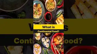 What is Continental Food?