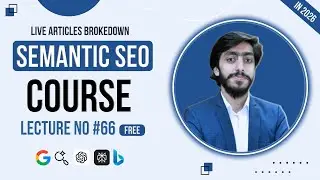 Semantic SEO Course By Muhammad Saad Lecture #66
