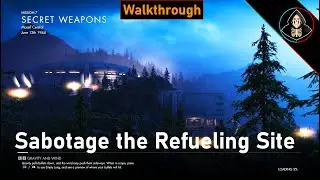 Sabotage the Refueling Site SECRET WEAPONS Sniper Elite 5