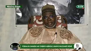 GAMOU M&Eacute;DINA BAYE 2024 :YOBALOU GAMOU AK CHEIKH ABDOUL BAKHY HASSANE DEME