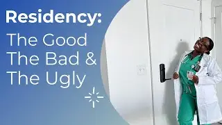 Residency: The Good, The Bad, and the Ugly