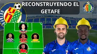 RECONSTRUYENDO el GETAFE CF 2026 | ¿MAYORAL?¿SANDRO? BORDALÁS AL MANDO