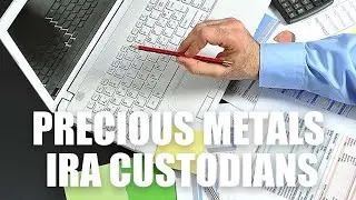 Best Precious Metals IRA Custodian | Company To Invest With For Gold IRA | What Is An IRA Custodian
