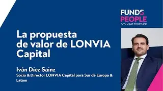 La propuesta de valor de LONVIA Capital