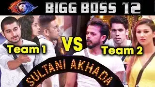 SULTANI AKHADA Between Deepak, Surbhi, Romil VS Sreesanth, Shivashish, Jasleen | Bigg Boss 12