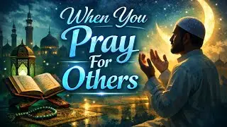 When You Pray For Others