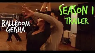 Ballroom Geisha (TRAILER) New Ballroom Dancing Reality Show