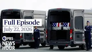 Полный выпуск PBS NewsHour от 22 июля 2026 г.