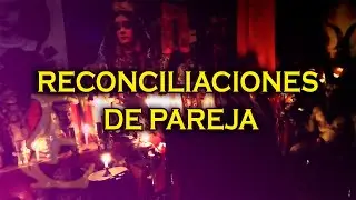 RECONCILIACIONES DE PAREJA! CONSULTA GRATIS!