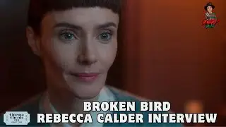 London FrightFest 2024 Interview: Rebecca Calder Talks Gothic Chiller &lsquo;BROKEN BIRD&rsquo;