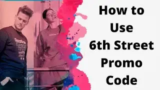 How to Use 6th Street Promo Code?