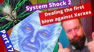 Dealing the first blow against Xerxes - Samson Q2U demo - A noob plays System Shock 2 - part 17