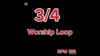 3/4 worship loop.