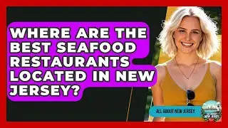Where Are the Best Seafood Restaurants Located in New Jersey? - All About New Jersey
