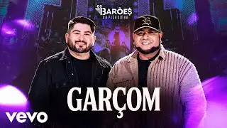 Os Bar&otilde;es da Pisadinha - Gar&ccedil;om (Ao Vivo)