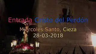 Entrada Cristo del Perdón, Miércoles Santo Cieza 2018