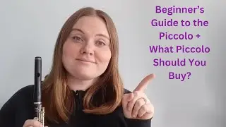 Starting on the Piccolo + Tips for Practicing and Buying!