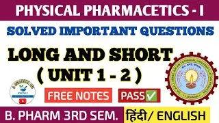 UNIT 1 & 2 । Physical pharmacetics-I । B.pharm 3rd sem.। Solved long important questions #spharma 