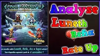 [ FFBE - Luneth et Refia # Analyse] - Brave Exvius [Fr] Ep 40