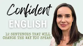 🎯12 English Sentences That Make You Sound Confident in Any Conversation