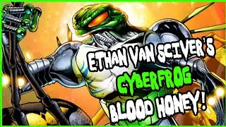 Ethan Van Sciver's Cyber Frog: Blood Honey! *Extra Spicy Video!*