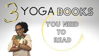 3 Yoga Books You Need to Read | The Books that Changed my Practice