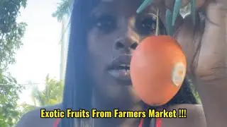 Exotic Fruits From The Farmers Market with Sheshe !!!