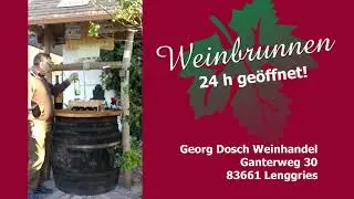 Weinbrunnen Wegscheid - 24 Stunden ge&ouml;ffnet