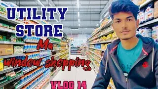AJ HM GYA UTILITY STORE SHOPPING KARNE KE LIYE.#trending #utilitystores #dailyvlog