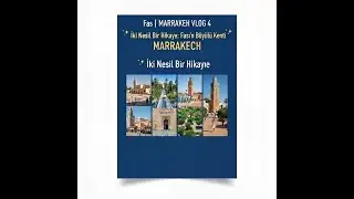 Marrakech Vlog 4 | Koutoubia Camii, Bahia Sarayı ve Majorelle Bah&ccedil;esi Turu