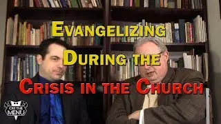 Evangelizing in the Crisis of the Church