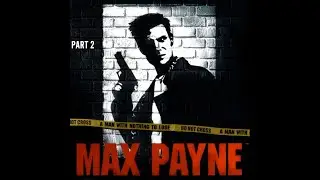 Max Payne Gameplay Walkthrough Part 2 No Commentary