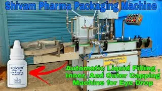 Automatic Two Head Eye Drop Bottle Filling & Inner-Outer Capping Machine | Shivam Pharma