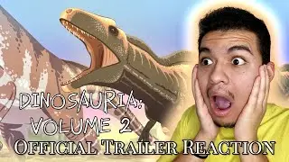 I watched Dinosauria: Volume 2 | Official Trailer Reaction