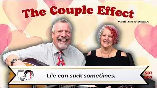 Dating Your Spouse: The Couple Effect S01 EP07:  Life Can Suck Sometimes | Navigating Challenges