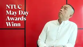 NTUC May Day Awards - Partner of Labour Movement - Brother Kyaw