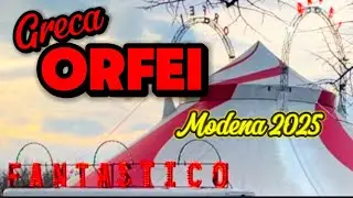 Circo Greca Orfei “Kaleidos” - Esterni a Modena (Gennaio 2025)
