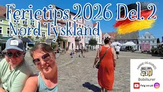 Ferietips 2026 del 2 Vi besøker Nord Tyskland