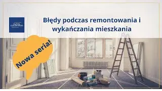Błędy podczas remontowania i wykańczania mieszkania