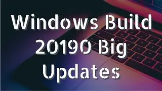 Windows Build 20190 New Big Updates (New Touch Keyboard, Emoji Panel, Graphics Settings and More)