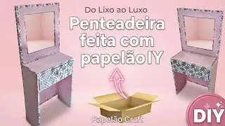 Diy Penteadeira infantil  feita de papelão, móveis feitos com papelão ( Diy idéias com papelão)