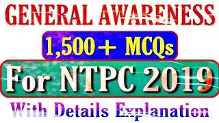 NTPC 2019: General Awareness 1,500+ MCQs || Preparation for Railway NTPC 2019 Exam
