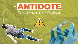 What is Antidote | Antidote Examples & Classifications