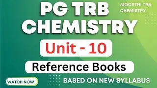 PG TRB Chemistry Unit 10 &ndash; Best Reference Books (New Syllabus)