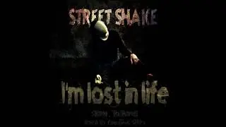 Street Shake  Я Потерян в Жизни (prod. by Counting Steps)